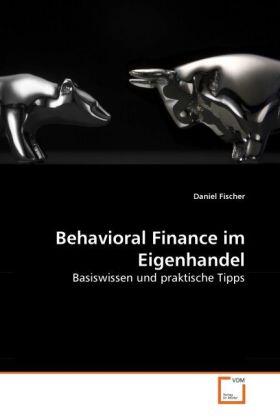 Fischer | Behavioral Finance im Eigenhandel | Buch | 978-3-639-27823-1 | sack.de
