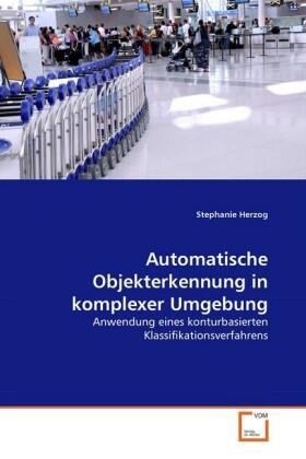 Herzog |  Automatische Objekterkennung in komplexer Umgebung | Buch |  Sack Fachmedien