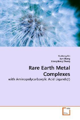 Jin / Wang / Zhang |  Rare Earth Metal Complexes | Buch |  Sack Fachmedien