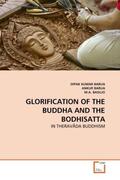 Barua / Basilio |  GLORIFICATION OF THE BUDDHA AND THE BODHISATTA | Buch |  Sack Fachmedien