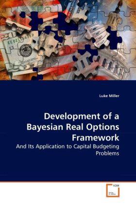 Miller |  Development of a Bayesian Real Options Framework | Buch |  Sack Fachmedien