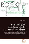 Zimnik |  Data Mining und natürlichsprachliche Verbalmorphologien | Buch |  Sack Fachmedien