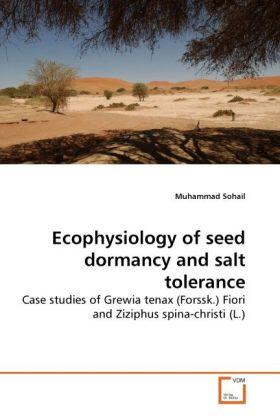 Sohail |  Ecophysiology of seed dormancy and salt tolerance | Buch |  Sack Fachmedien