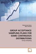 Aslam / Ahmad |  GROUP ACCEPTANCE SAMPLING PLANS FOR SOME CONTINUOUS DISTRIBUTIONS | Buch |  Sack Fachmedien
