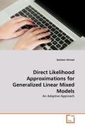 Ahmad |  Direct Likelihood Approximations for Generalized Linear Mixed Models | Buch |  Sack Fachmedien