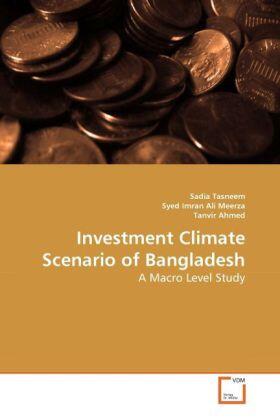 Tasneem / Imran Ali Meerza / Ahmed | Investment Climate Scenario of Bangladesh | Buch | 978-3-639-28706-6 | sack.de
