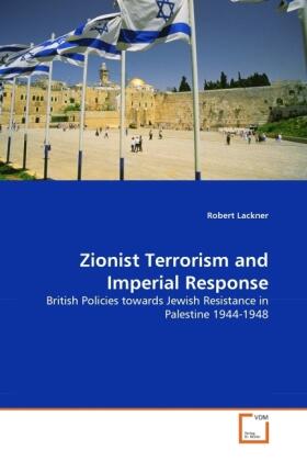 Lackner | Zionist Terrorism and Imperial Response | Buch | 978-3-639-29113-1 | sack.de