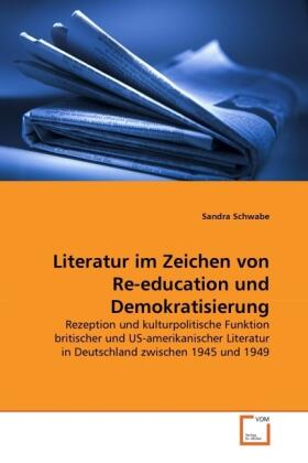 Schwabe |  Literatur im Zeichen von Re-education und Demokratisierung | Buch |  Sack Fachmedien