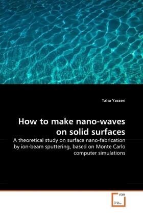 Yasseri |  How to make nano-waves on solid surfaces | Buch |  Sack Fachmedien