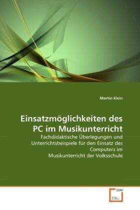 Klein |  Einsatzmöglichkeiten des PC im Musikunterricht | Buch |  Sack Fachmedien
