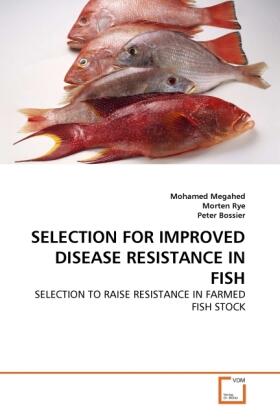Megahed / Rye / Bossier |  SELECTION FOR IMPROVED DISEASE RESISTANCE IN FISH | Buch |  Sack Fachmedien