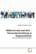 Schneider-Gräbner |  "Bilde-mir-das-mal-fort" - Personalentwicklung in Organisationen | Buch |  Sack Fachmedien