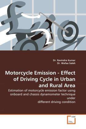 Kumar |  Motorcycle Emission - Effect of Driving Cycle in Urban and Rural Area | Buch |  Sack Fachmedien