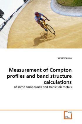 Sharma |  Measurement of Compton profiles and band structure calculations | Buch |  Sack Fachmedien