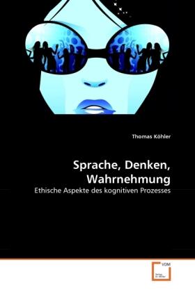 Köhler | Sprache, Denken, Wahrnehmung | Buch | 978-3-639-30713-9 | sack.de