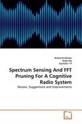 Krishnan / Raj / T P |  Spectrum Sensing And FFT Pruning For A Cognitive Radio System | Buch |  Sack Fachmedien