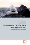 Basilio / Barua / Kumar Barua |  FOUNDATION OF OUR TRUE UNDERSTANDING | Buch |  Sack Fachmedien