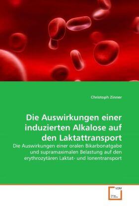 Zinner |  Die Auswirkungen einer induzierten Alkalose auf den Laktattransport | Buch |  Sack Fachmedien