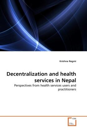 Regmi |  Decentralization and health services in Nepal | Buch |  Sack Fachmedien