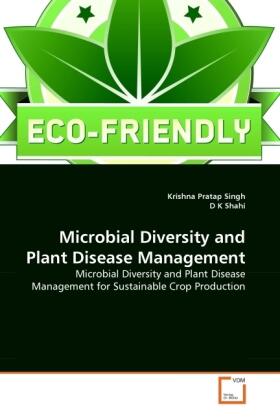Singh / K Shahi |  Microbial Diversity and Plant Disease Management | Buch |  Sack Fachmedien