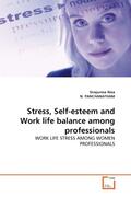 Nisa / Panchanatham |  Stress, Self-esteem and Work life balance among professionals | Buch |  Sack Fachmedien