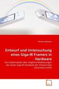 Hofmann |  Entwurf und Untersuchung eines Giga-IR Framers in Hardware | Buch |  Sack Fachmedien