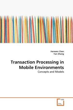 Chen / Zhang |  Transaction Processing in Mobile Environments | Buch |  Sack Fachmedien