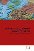 Artinger |  DIE KUNSTHALLE BREMEN IM DRITTEN REICH | Buch |  Sack Fachmedien