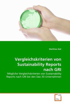 Keil | Vergleichskriterien von Sustainability Reports nach GRI | Buch | 978-3-639-31665-0 | sack.de