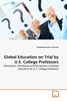 Jean Francois |  Global Education on Trial by U.S. College Professors | Buch |  Sack Fachmedien