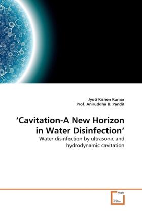 Kishen Kumar / Aniruddha B. Pandit |  'Cavitation-A New Horizon in Water Disinfection' | Buch |  Sack Fachmedien