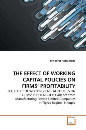 Abera Belay | THE EFFECT OF WORKING CAPITAL POLICIES ON FIRMS' PROFITABILITY | Buch | 978-3-639-32495-2 | sack.de
