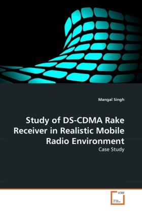 Singh |  Study of DS-CDMA Rake Receiver in Realistic Mobile Radio Environment | Buch |  Sack Fachmedien