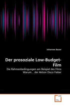 Bauer | Der prosoziale Low-Budget-Film | Buch | 978-3-639-33248-3 | sack.de