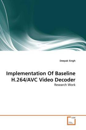 Singh |  Implementation Of Baseline H.264/AVC Video Decoder | Buch |  Sack Fachmedien