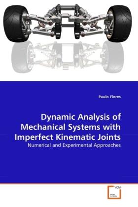 Flores |  Dynamic Analysis of Mechanical Systems with Imperfect Kinematic Joints | Buch |  Sack Fachmedien