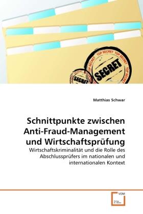 Schwar |  Schnittpunkte zwischen Anti-Fraud-Management und Wirtschaftsprüfung | Buch |  Sack Fachmedien
