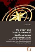 Zhu |  The Origin and Transformation of Northeast Asian Developmentalism | Buch |  Sack Fachmedien