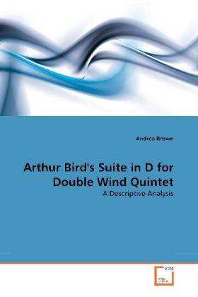 Brown |  Arthur Bird's Suite in D for Double Wind Quintet | Buch |  Sack Fachmedien