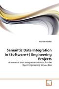 Handler |  Semantic Data Integration in (Software+) Engineering Projects | Buch |  Sack Fachmedien