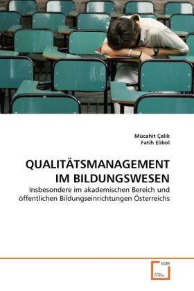 Çelik / Elibol | QUALITÄTSMANAGEMENT IM BILDUNGSWESEN | Buch | 978-3-639-34791-3 | sack.de