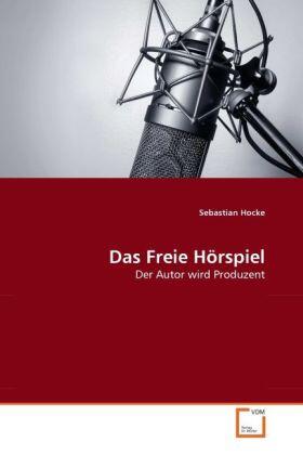 Hocke |  Das Freie Hörspiel | Buch |  Sack Fachmedien