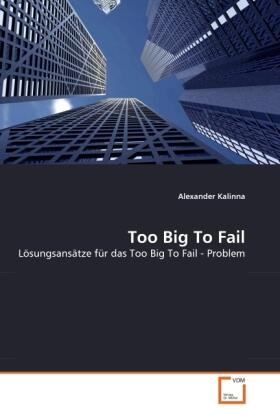 Kalinna | Too Big To Fail | Buch | 978-3-639-35191-0 | sack.de