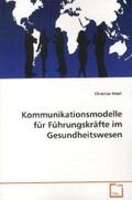 Heidl |  Kommunikationsmodelle für Führungskräfte im Gesundheitswesen | Buch |  Sack Fachmedien