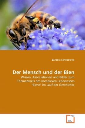 Schneeweis |  Der Mensch und der Bien | Buch |  Sack Fachmedien