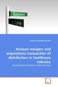 Suphakorntanakit |  Analyse mergers and acquisitions transaction of distributors in healthcare industry | Buch |  Sack Fachmedien