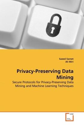 Samet / Miri |  Privacy-Preserving Data Mining | Buch |  Sack Fachmedien