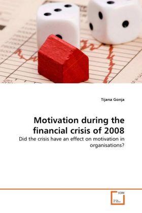 Gonja | Motivation during the financial crisis of 2008 | Buch | 978-3-639-35965-7 | sack.de
