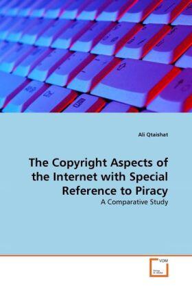 Qtaishat | The Copyright Aspects of the Internet with Special Reference to Piracy | Buch | 978-3-639-36078-3 | sack.de
