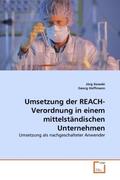 Kowski / Hoffmann |  Umsetzung der REACH-Verordnung in einem mittelständischen Unternehmen | Buch |  Sack Fachmedien